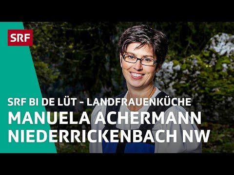 Manuela Achermann, Niederrickenbach NW | Landfrauenküche 2019 – SRF bi de Lüt | SRF