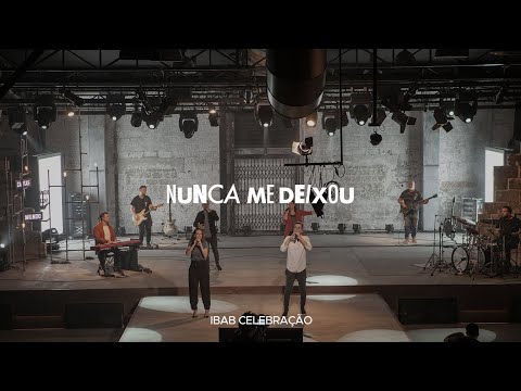 Nunca Me Deixou | Ibab Celebração