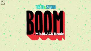 Tiësto &amp; Sevenn - BOOM (MR.BLACK Remix)