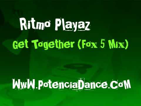 Ritmo Playaz - Get Together (Fox 5 Mix)