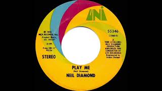 1972 HITS ARCHIVE: Play Me - Neil Diamond (stereo 45)