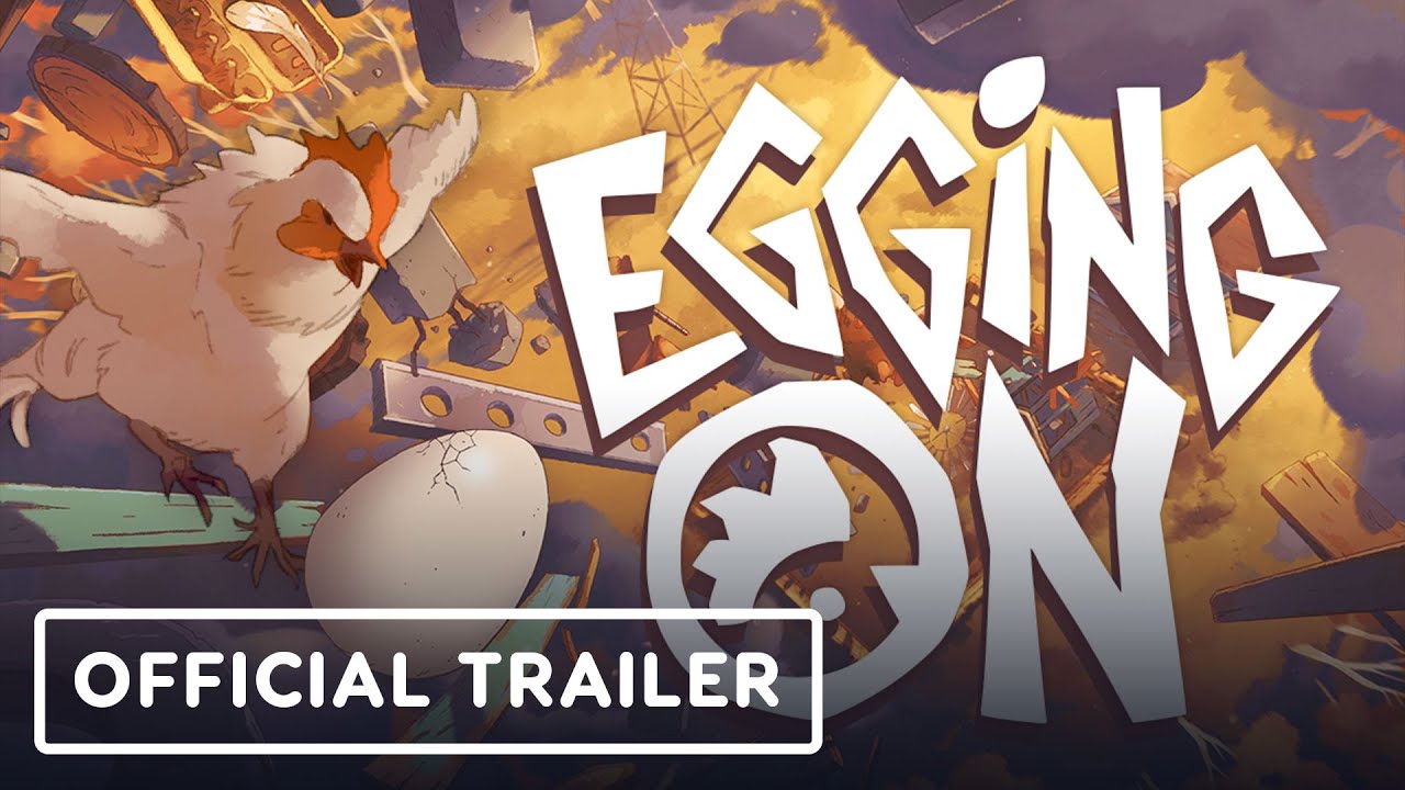 Egging On - Official Launch Trailer