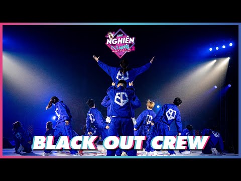 BLACK OUT CREW | NGHIỆN DANCE 2021 | DANCE DANCE ADDICTION 2021