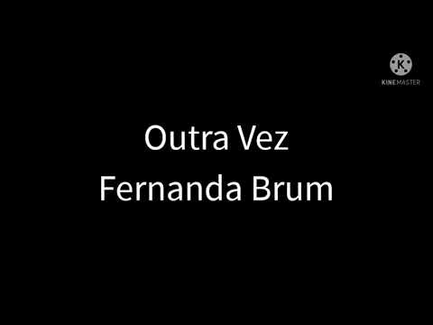 Outra vez - Fernanda Brum e Marcus Salles / PLAYBACK