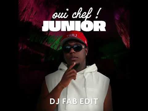 Junior x DJ Saurier - Oui Chef ! (DJ FAB EDIT)