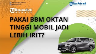Mitos atau Fakta, Pakai BBM Oktan Tinggi Kendaraan Mobil Jadi Lebih Irit dan Mesin Lebih Awet?