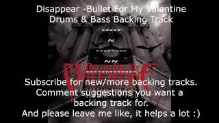 Disappear - Drums and Bass Backing Track - Bullet for my Valentine