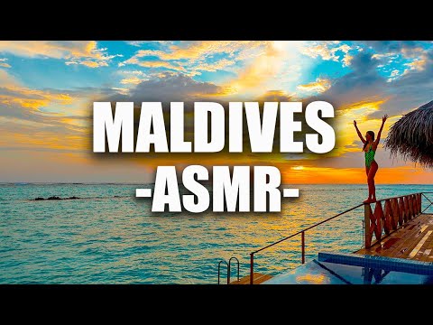 Maldives 4K ASMR - Travel the Earth ASMR Style