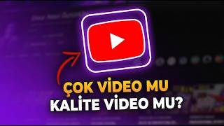 YouTube'da Başarılı Olmak (Çok Video Mu, Kaliteli Video Mu?)