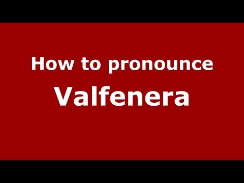 How to pronounce Valfenera (Italian/Italy) - PronounceNames.com