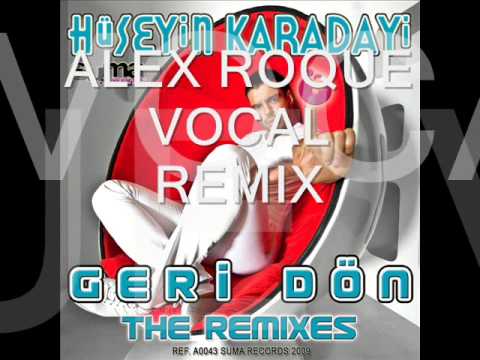 Huseyin Karadayi feat. Betul Demir- Geri Don (Alex Roque Vocal Remix)