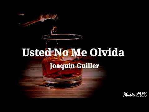 Usted no me olvida - Joaquin Guiller | Letra