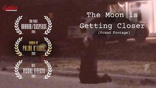 The Moon is Getting Closer (Found Footage)