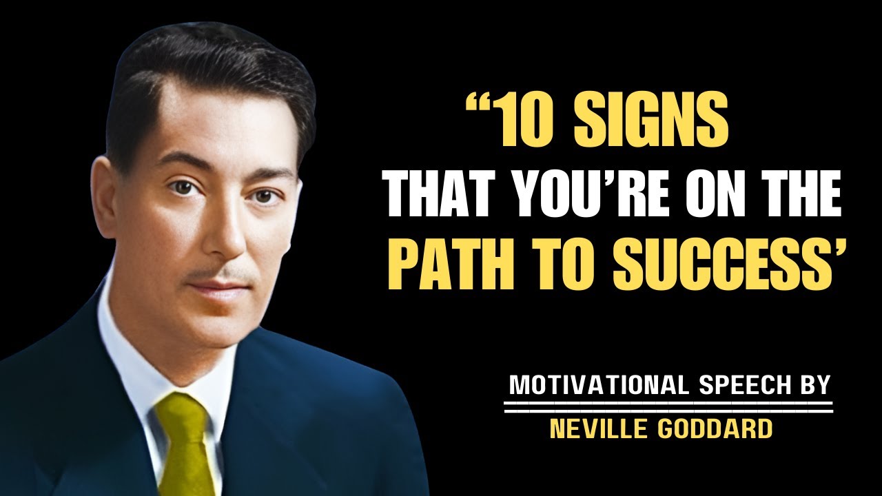 ''10 SIGNS THAT YOU'RE ON THE PATH TO SUCCESS'' || NEVILLE GODDARD || BEST MOTIVATIONAL SPEECH