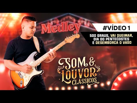 Medley 500 Graus/Vai Queimar/Dia de Pentecoste/Desemborca… Banda Som e Louvor na Guitarra-Joel Silva