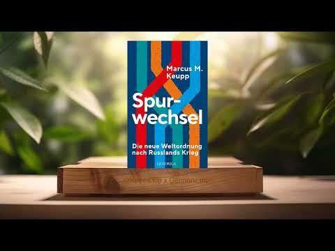 [Rezensiert] Spurwechsel: Die neue Weltordnung nach Russlands Krieg (Marcus M. Keupp)