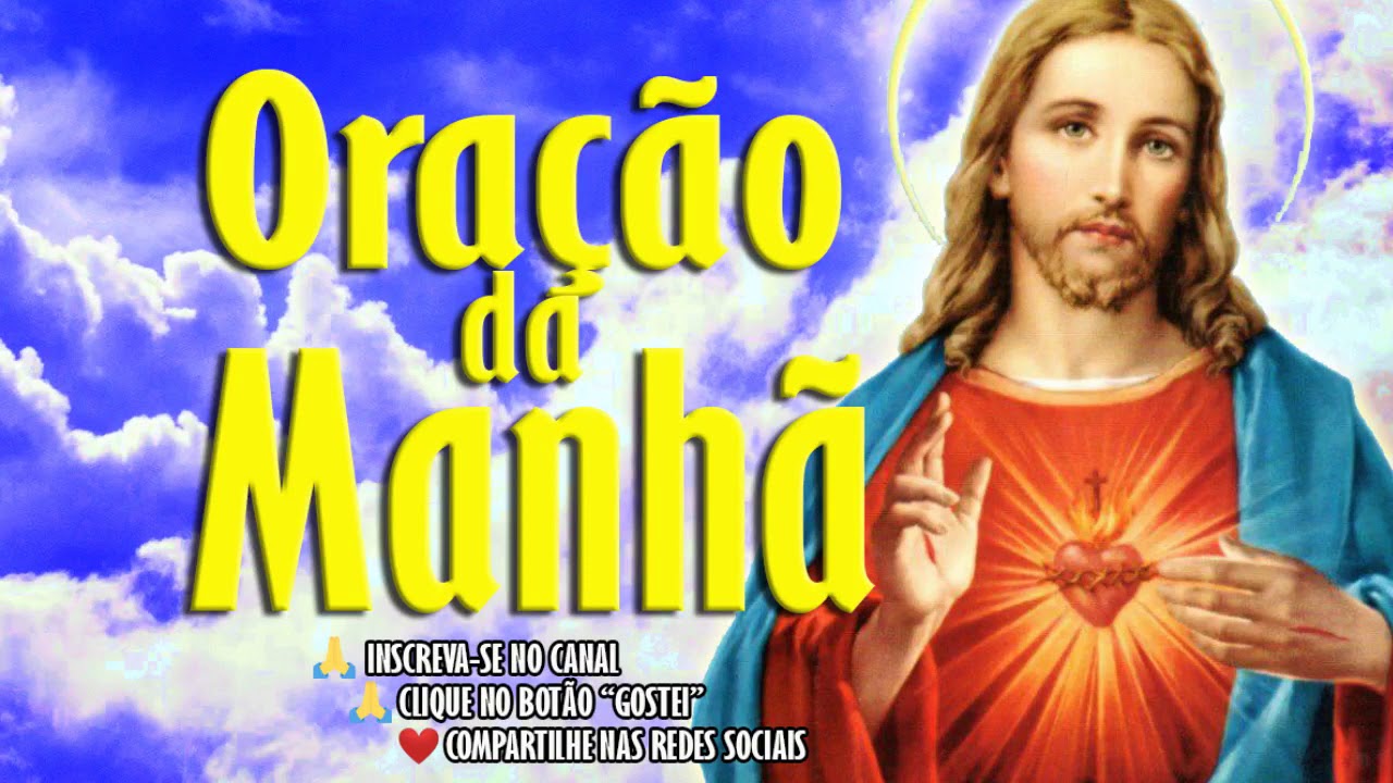 ORAÇÃO DA MANHÃ - REALIZA MILAGRES EM NOSSAS VIDAS SENHOR