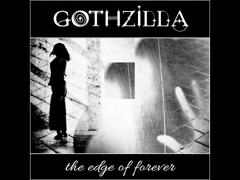 Gothzilla  - The Edge of Forever - Lockdown Reunion video 2020