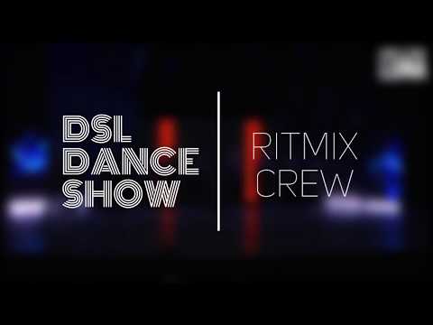 RITMIX CREW | DSL DANCE SHOW 2017