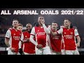 All 54 Arsenal Goals 2021/22 So Far