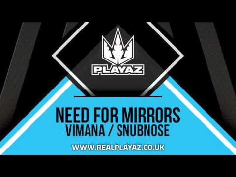 Need For Mirrors 'Vimana' & 'Snubnose'