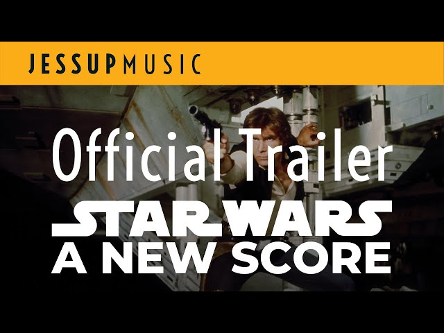 Star Wars: A New Score (Trailer 1)