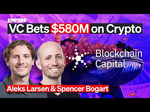 Blockchain Capital $580M Bet on Crypto