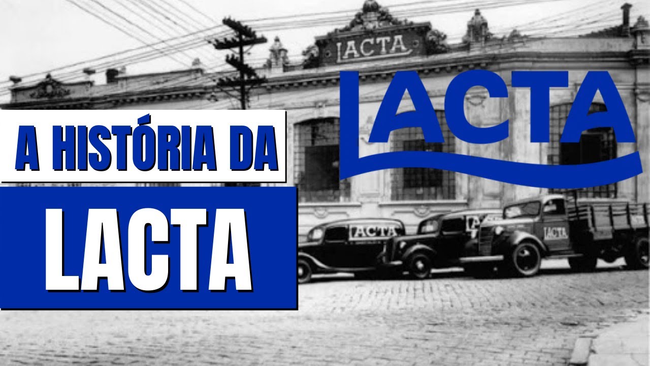 A HISTÓRIA COMPLETA DA MARCA LACTA | Há mais de 100 anos conquistando o paladar dos brasileiros
