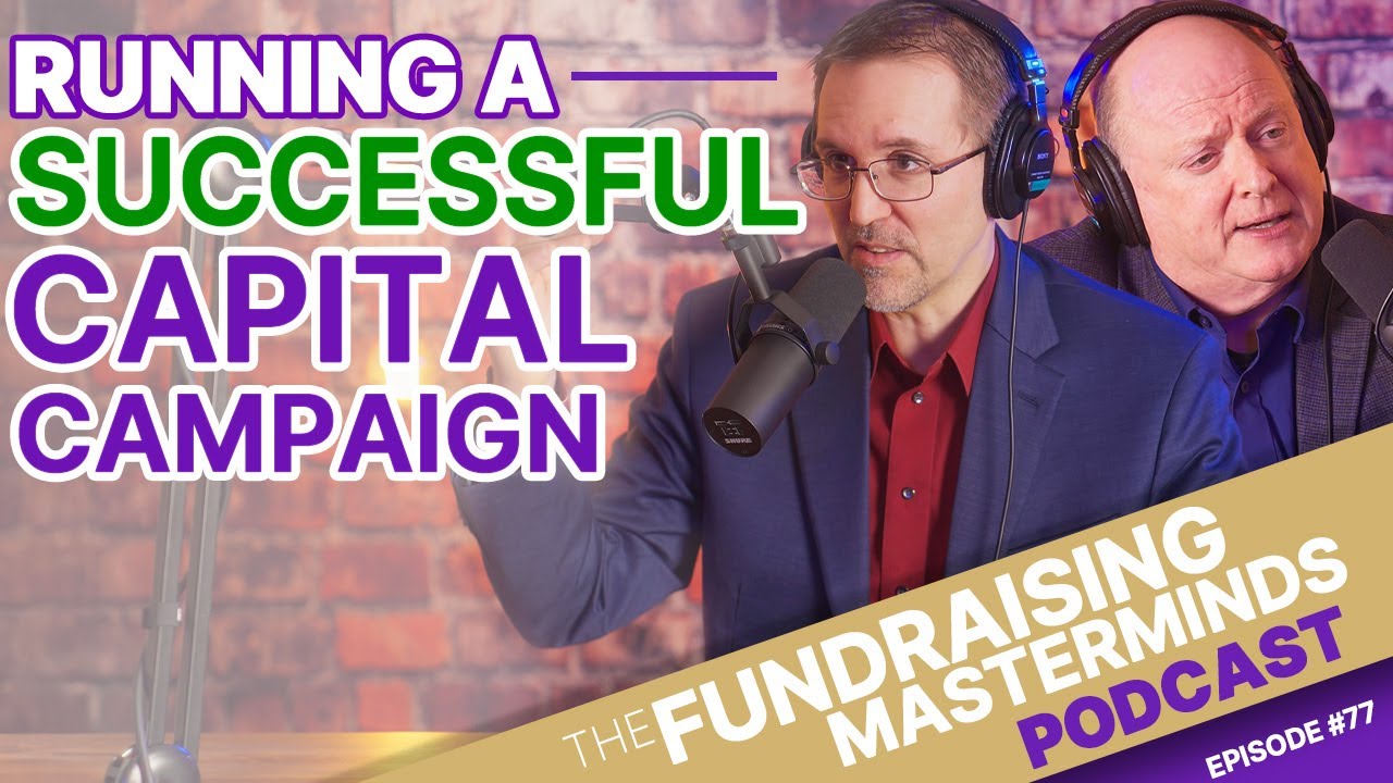 How to Run a Successful Nonprofit Capital Campaign | Ep. 77