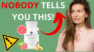 DENTATONIC – DENTATONIC REVIEW - DENTATONIC ((DENTAL ENZYMES FOR TEETH & GUMS))