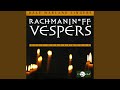 All-Night Vigil, Op. 37 "Vespers": Resurrection hymn (Troparion) : Today Salvation has Come