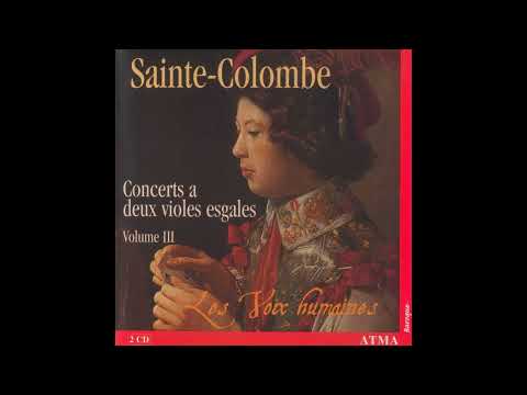 Monsieur de Sainte-Colombe (1640-1700) - Concerts a deux violes esgales [Les Voix Humaines] [6/8]