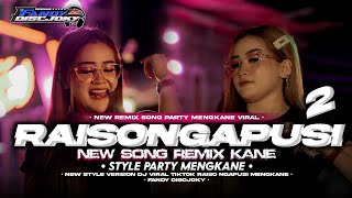 Download lagu DJ RAISO NGAPUSI 2 STYLE PARTY WENAK VIRAL TOK FANDY DISCJOKY mp3