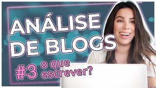 ANÁLISE DE BLOGS #3 - O que ESCREVER no blog? (Dicas de PALAVRAS-CHAVE)