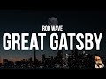 Rod Wave Great Gatsby Lyrics