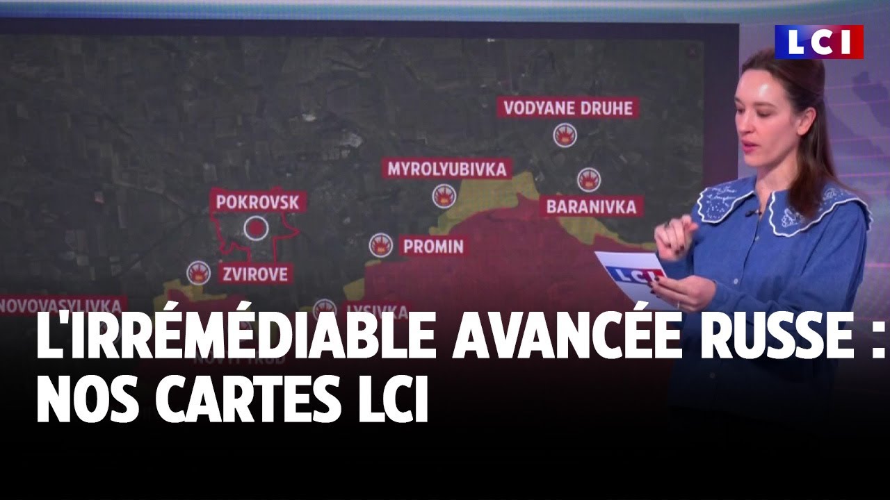 L'irrémédiable avancée russe : nos cartes LCI｜LCI