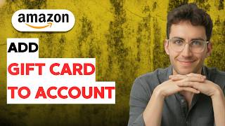 How to Add an Amazon Gift Card to your Account [2026 Full Guide]
