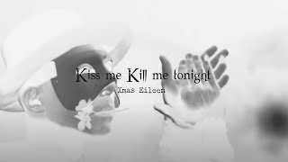 Xmas Eileen - Kiss me Kill me tonight　（OFFICIAL VIDEO）