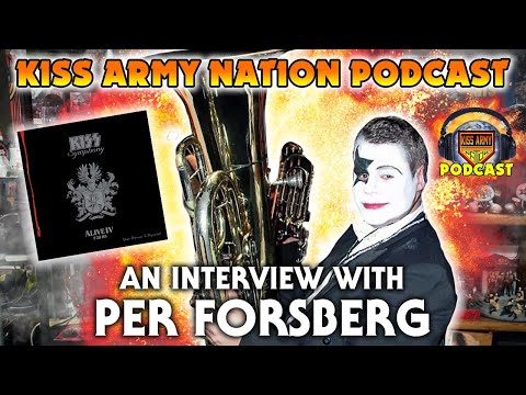 KISS ARMY NATION PODCAST Episode 54 - An Interview with Per Forsberg
