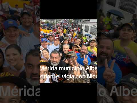 estado Mérida municipio Alberto Adriani con Nicolás  ✌️💯🇻🇪🚩📢
