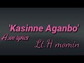 Kasinne aganbo || Lt. Hamilton Momin || lyrics 🎵