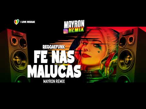 FÉ NAS MALUCAS REGGAEFUNK • MAYRON REMIX