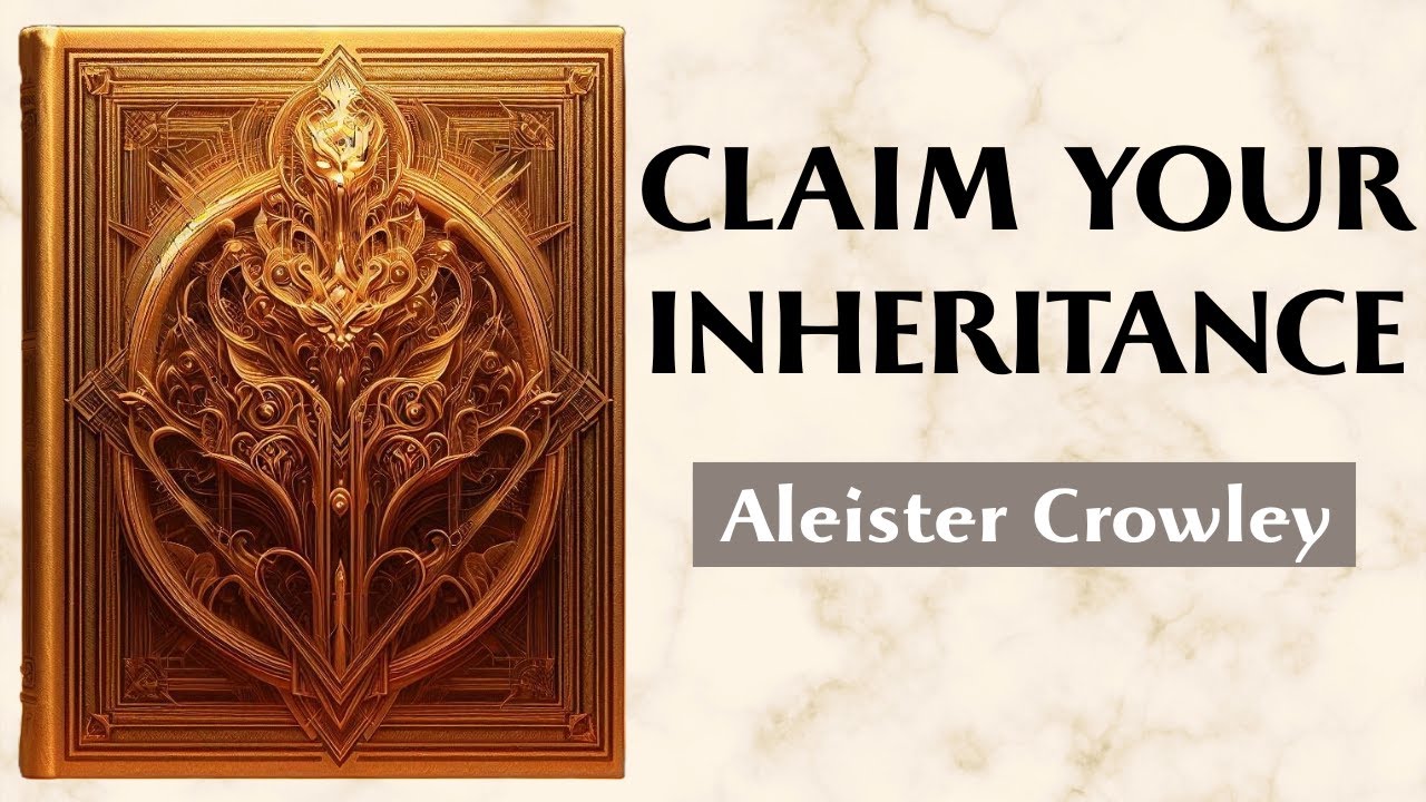 The Hidden Inheritance Of The No-Man - THE ANTI-HUMAN MAGIC TO CLAIM ABUNDANCE - Aleister Crowley
