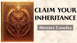 The Hidden Inheritance Of The No-Man - THE ANTI-HUMAN MAGIC TO CLAIM ABUNDANCE - Aleister Crowley