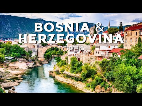Top 10 Places to visit in BOSNIA & HERZEGOVINA