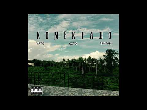 KONEKTA - Vato x Kito of Spliff Prophets x Tantan of Goghettas