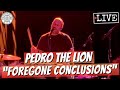 Pedro The Lion "Foregone Conclusions" LIVE