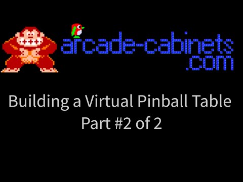 Building a virtual pinball machine part 2 of 2
