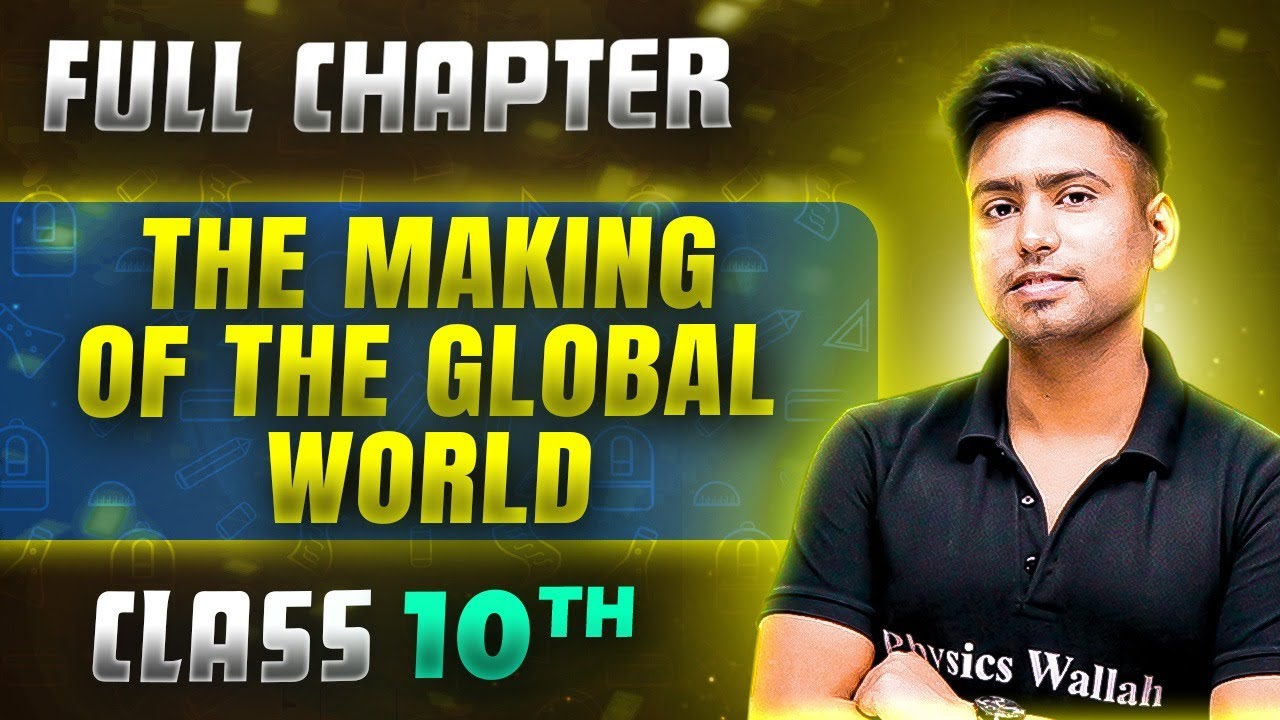 The Making Of The Global World FULL CHAPTER | Class 10th History  | Chapter 3 | Udaan