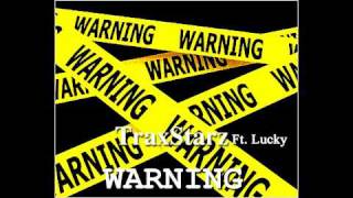 KuayBeatz ( TraxStarz  ) Ft. Lucky - Warning.wmv